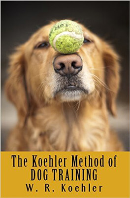 The Koehler Method of Dog Training