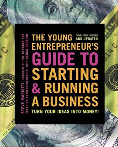 SThe Young Entrepreneur’s Guide to Starting and Running a Business