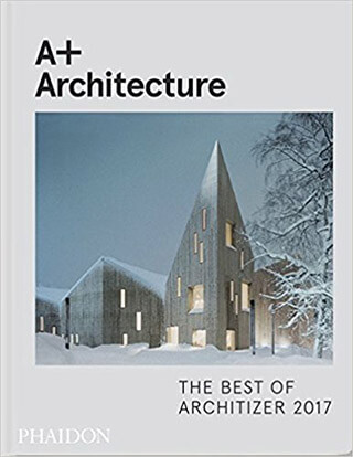 A+ Architecture Hardcover Book: The Best of Architizer 2019