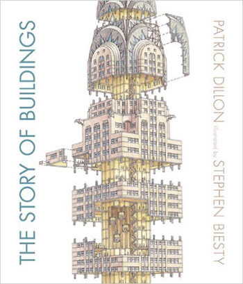 The Story of Buildings- From the Pyramids to the Sydney Opera House and Beyond