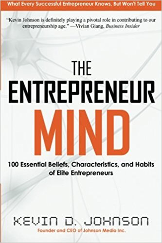 The Entrepreneur Mind by Kevin D. Johnson