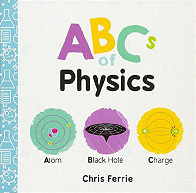 Chris Ferrie ABCs of Physics