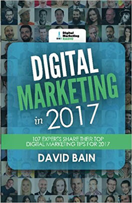 Digital Marketing in 2021 by David Bain