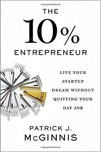 The 10% Entrepreneur by Patrick J. McGinnis