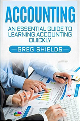 Accounting: An Essential Guide to Learning Accounting Quickly