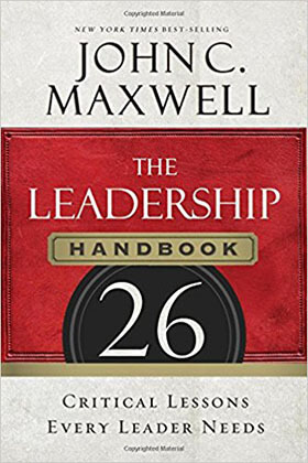 The Leadership Handbook: 26 Critical Lessons Every Leader Needs