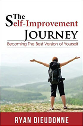 The Self Improvement Journey by Ryan Dieudonne