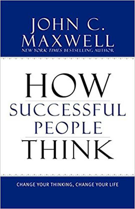 How Successful People Think by John C. Maxwell