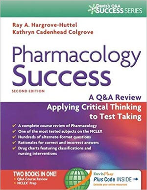 Pharmacology Success: A Q&A-Review, Applying Critical Thinking to Test Taking