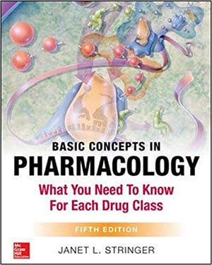 Basic Concepts in Pharmacology: What You Need to Know for Each Drug Class, 5th Edition