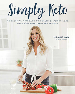 Simply Keto: A Practical Approach to Health & Weight Loss, with 100+ Easy Low-Carb Recipes by Suzanne Ryan