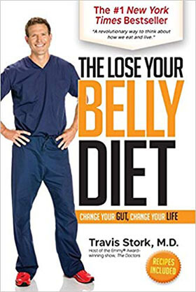 Lose Your Belly Diet: Change Your Gut, Change Your Life First Edition, by Travis Stork