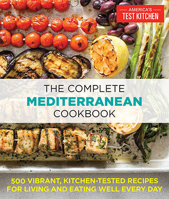 The Complete Mediterranean Cookbook: 500 Vibrant, Kitchen-Tested Recipes for Living and Eating Well Every Day- by Americas Test kitchen
