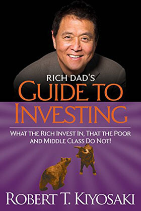 Rich Dad's Guide to Investing: What the Rich Invest, That the Poor and the Middle Class Do Not! Kindle Edition by Robert T. Kiyosaki