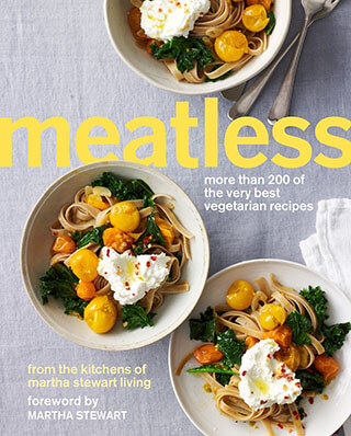 Meatless: More Than 200 of the Very Best Vegetarian Recipes by Martha Stewart Living