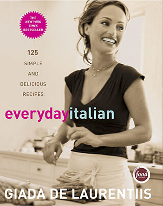 Everyday Italian: 125 Simple and Delicious Recipes by Giada De Laurentiis